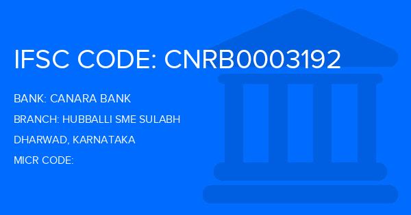 Canara Bank Hubballi Sme Sulabh Branch IFSC Code