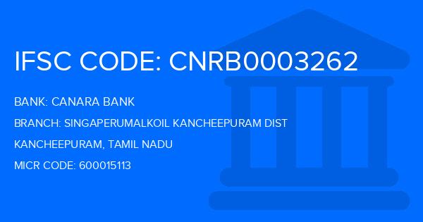 Canara Bank Singaperumalkoil Kancheepuram Dist Branch IFSC Code