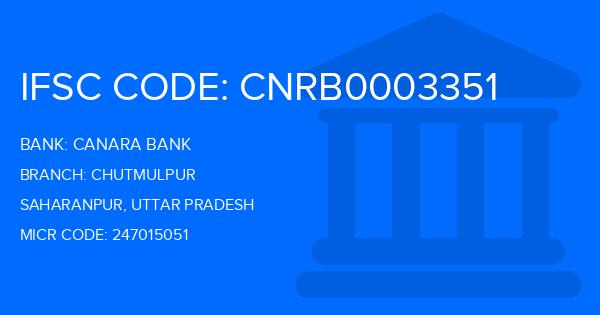 Canara Bank Chutmulpur Branch IFSC Code