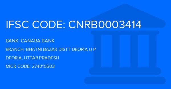 Canara Bank Bhatni Bazar Distt Deoria U P Branch IFSC Code