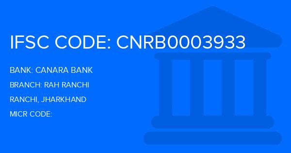 Canara Bank Rah Ranchi Branch IFSC Code