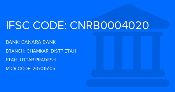 Canara Bank Chamkari Distt Etah Branch IFSC Code