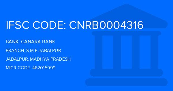 Canara Bank S M E Jabalpur Branch IFSC Code