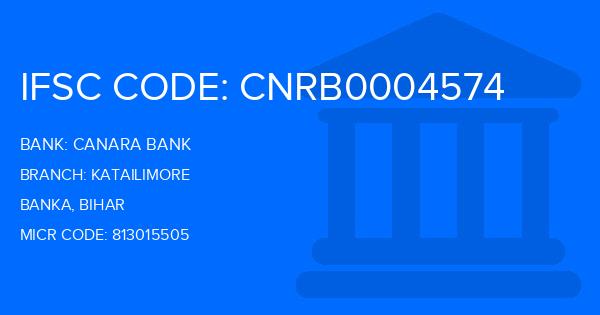 Canara Bank Katailimore Branch IFSC Code