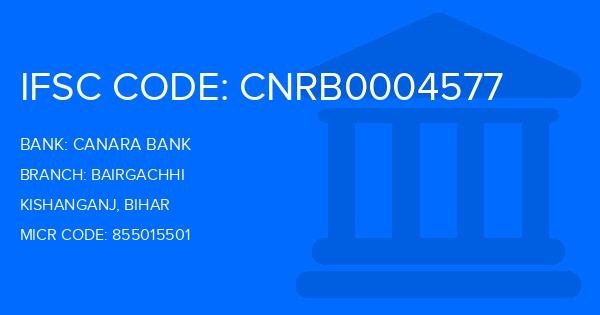 Canara Bank Bairgachhi Branch IFSC Code