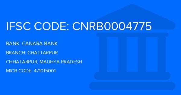 Canara Bank Chattarpur Branch IFSC Code