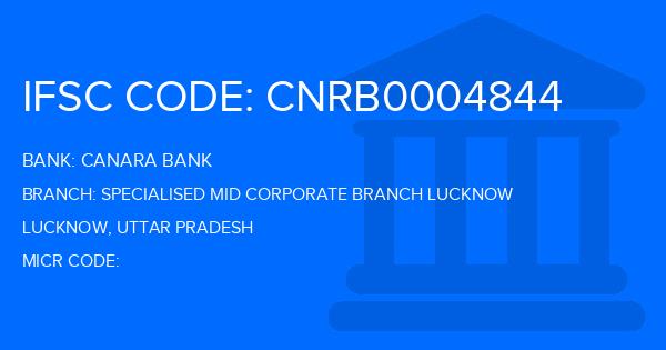 Canara Bank Specialised Mid Corporate Branch Lucknow Branch IFSC Code