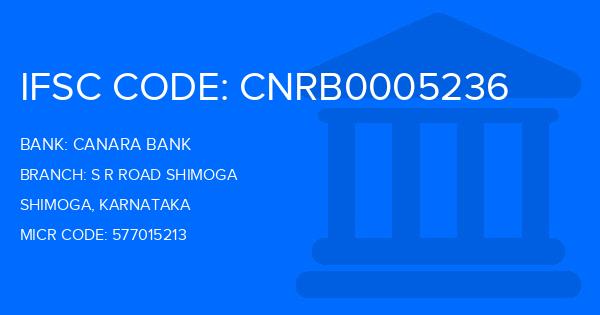 Canara Bank S R Road Shimoga Branch IFSC Code