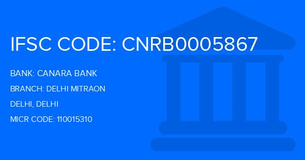 Canara Bank Delhi Mitraon Branch IFSC Code