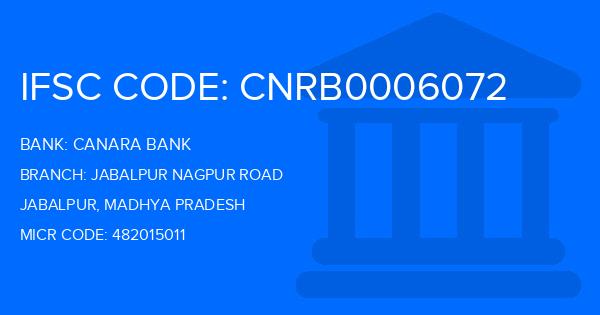 Canara Bank Jabalpur Nagpur Road Branch IFSC Code