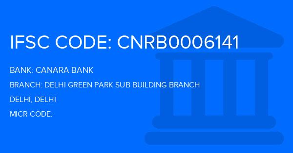 Canara Bank Delhi Green Park Sub Building Branch