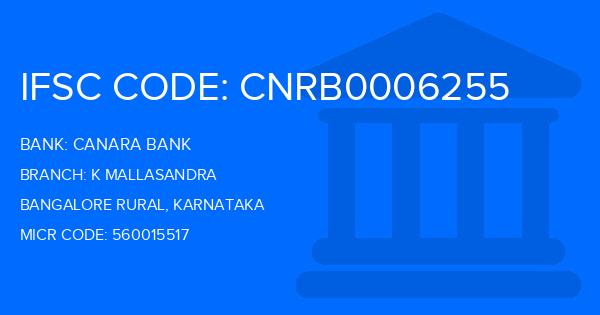 Canara Bank K Mallasandra Branch IFSC Code