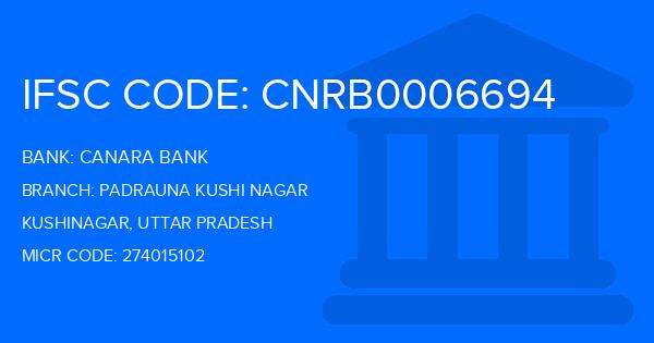 Canara Bank Padrauna Kushi Nagar Branch IFSC Code