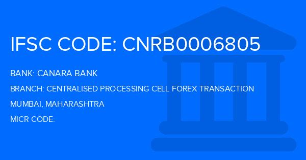 Canara Bank Centralised Processing Cell Forex Transaction Branch IFSC Code