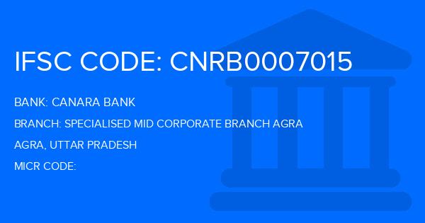 Canara Bank Specialised Mid Corporate Branch Agra Branch IFSC Code