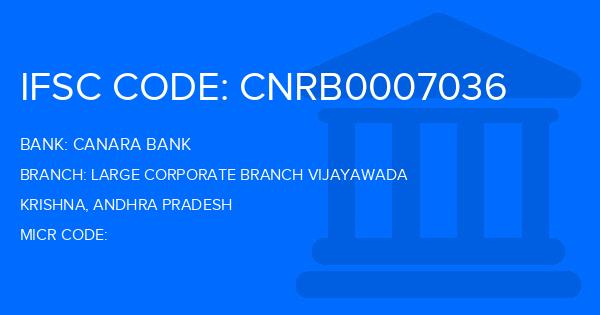 Canara Bank Large Corporate Branch Vijayawada Branch IFSC Code