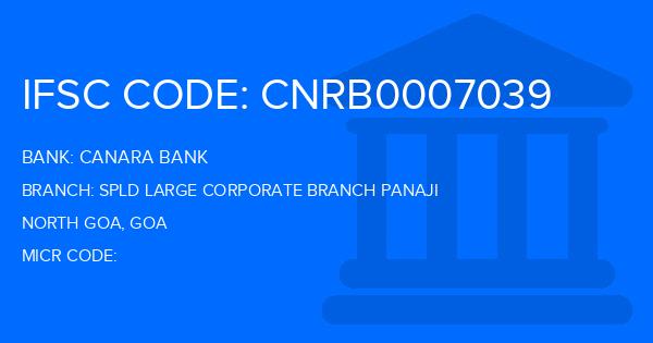 Canara Bank Spld Large Corporate Branch Panaji Branch IFSC Code