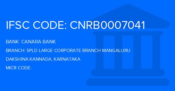 Canara Bank Spld Large Corporate Branch Mangaluru Branch IFSC Code