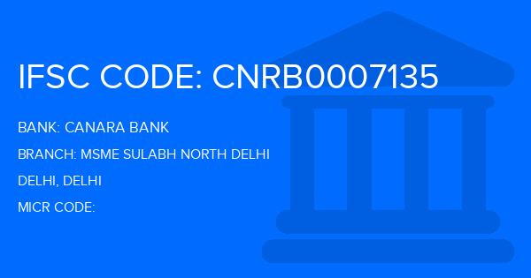 Canara Bank Msme Sulabh North Delhi Branch IFSC Code