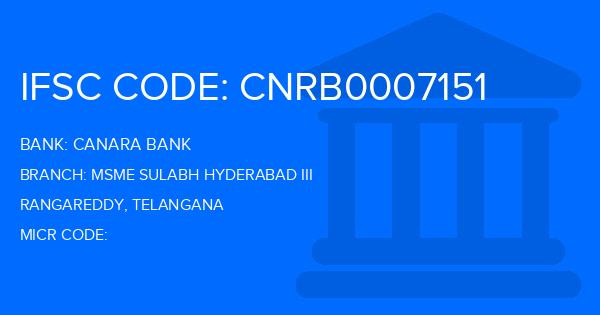 Canara Bank Msme Sulabh Hyderabad Iii Branch IFSC Code