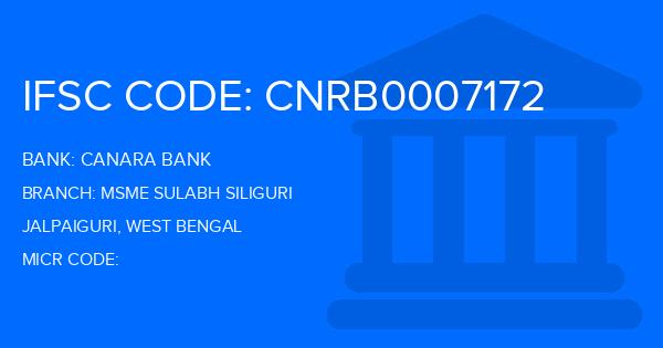 Canara Bank Msme Sulabh Siliguri Branch IFSC Code