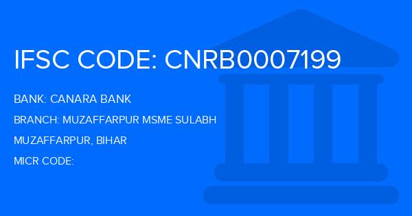 Canara Bank Muzaffarpur Msme Sulabh Branch IFSC Code