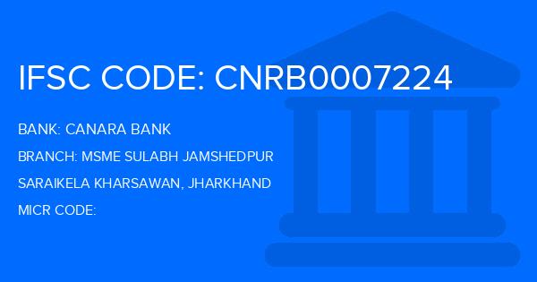 Canara Bank Msme Sulabh Jamshedpur Branch IFSC Code
