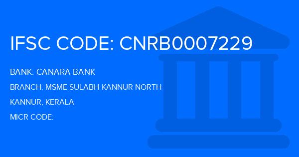 Canara Bank Msme Sulabh Kannur North Branch IFSC Code