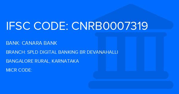 Canara Bank Spld Digital Banking Br Devanahalli Branch IFSC Code