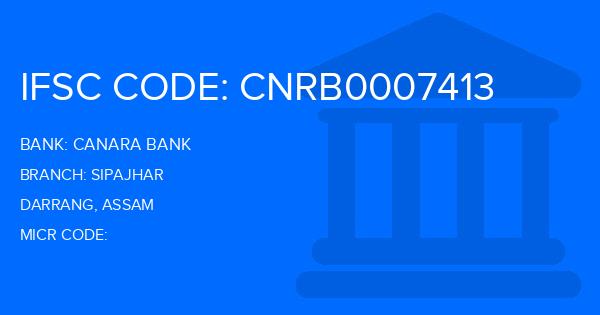 Canara Bank Sipajhar Branch IFSC Code