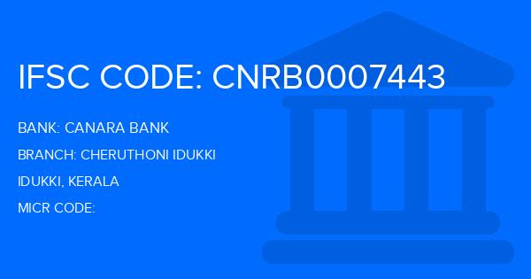 Canara Bank Cheruthoni Idukki Branch IFSC Code