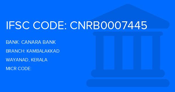 Canara Bank Kambalakkad Branch IFSC Code
