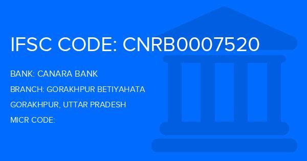 Canara Bank Gorakhpur Betiyahata Branch IFSC Code