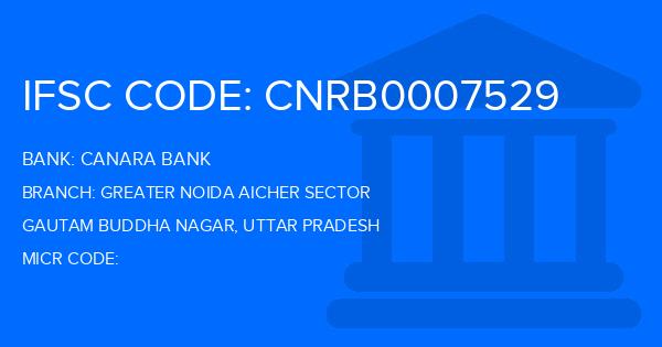 Canara Bank Greater Noida Aicher Sector Branch IFSC Code