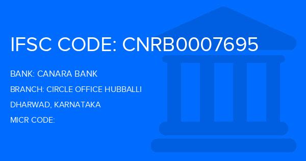 Canara Bank Circle Office Hubballi Branch IFSC Code