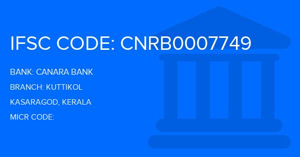 Canara Bank Kuttikol Branch IFSC Code