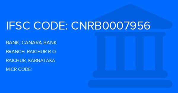 Canara Bank Raichur R O Branch IFSC Code