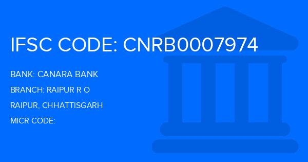 Canara Bank Raipur R O Branch IFSC Code