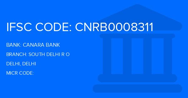 Canara Bank South Delhi R O Branch IFSC Code