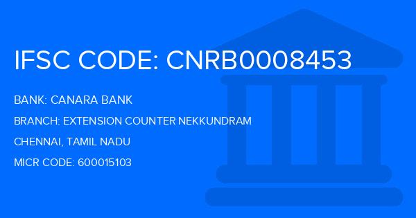 Canara Bank Extension Counter Nekkundram Branch IFSC Code