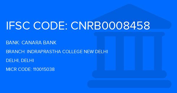 Canara Bank Indraprastha College New Delhi Branch IFSC Code