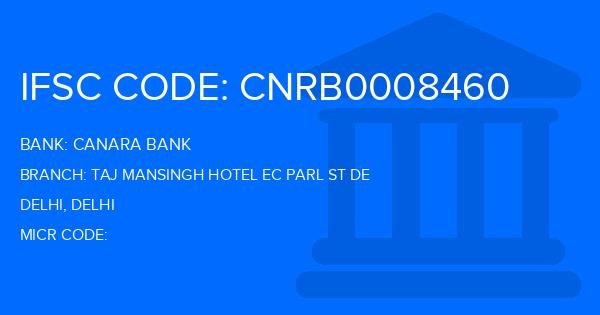 Canara Bank Taj Mansingh Hotel Ec Parl St De Branch IFSC Code