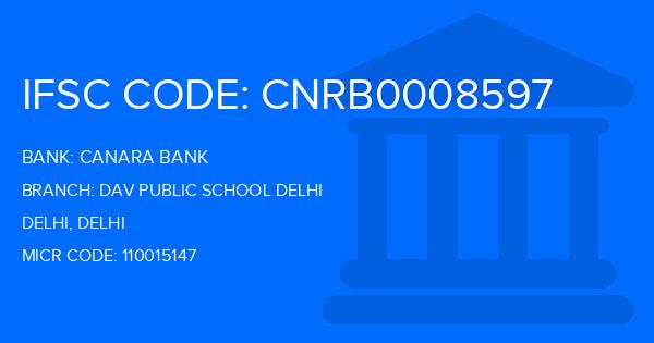 Canara Bank Dav Public School Delhi Branch IFSC Code