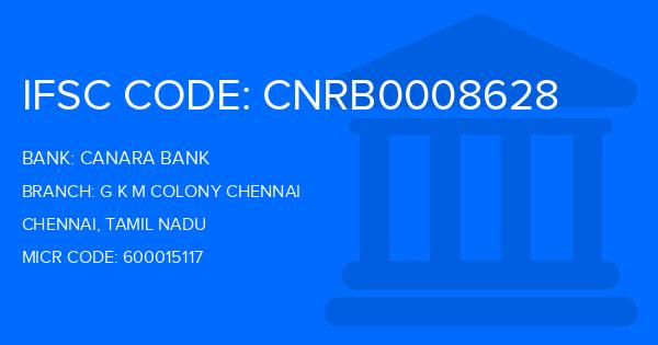 Canara Bank G K M Colony Chennai Branch IFSC Code