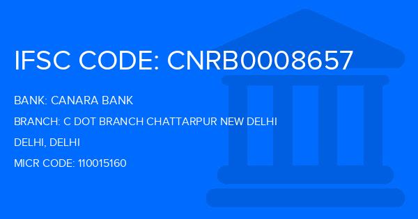 Canara Bank C Dot Branch Chattarpur New Delhi Branch IFSC Code