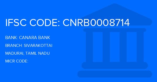 Canara Bank Sivarakottai Branch IFSC Code