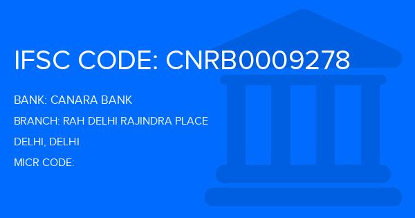 Canara Bank Rah Delhi Rajindra Place Branch IFSC Code
