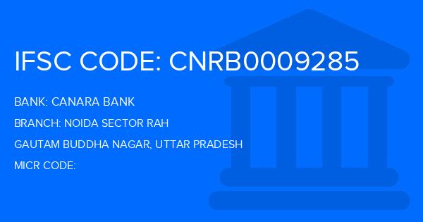 Canara Bank Noida Sector Rah Branch IFSC Code