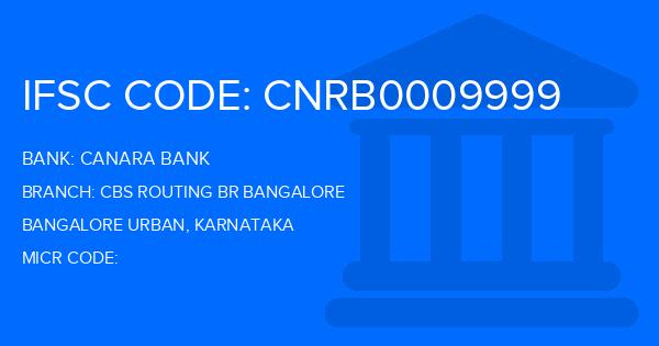 Canara Bank Cbs Routing Br Bangalore Branch IFSC Code