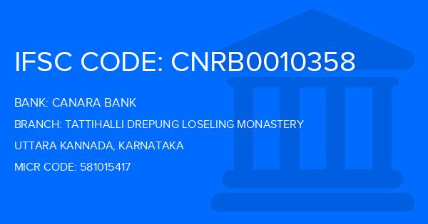 Canara Bank Tattihalli Drepung Loseling Monastery Branch IFSC Code